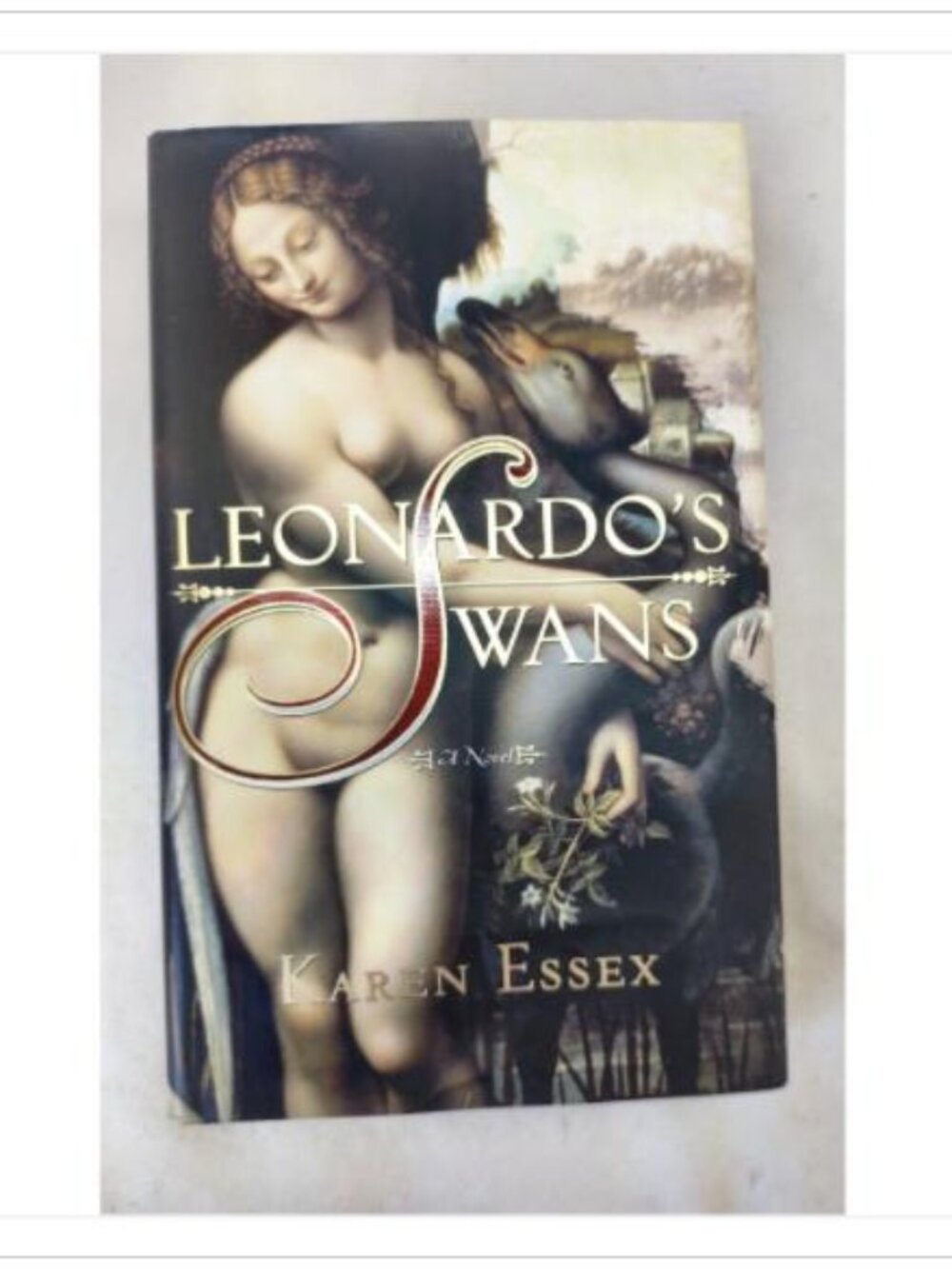 Leonardo's Swans Doubleday Karen Essex 1st 2006 HC